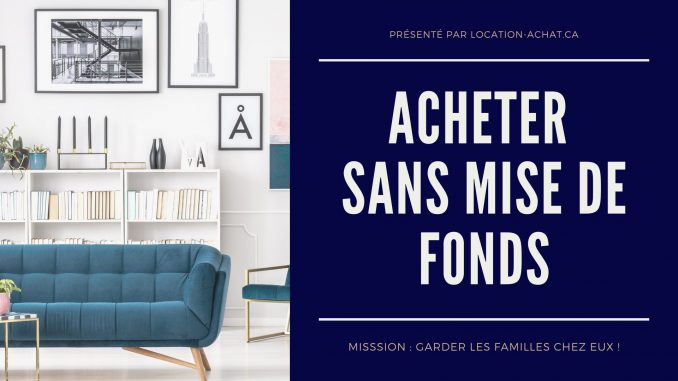 Présenté par Carrefour Immobilier (5) acheter condo sans mise de fonds